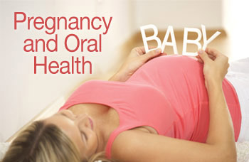 Pregnancy and Oral Health
